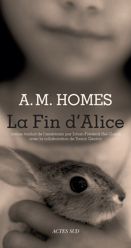 La Fin d'Alice by A.M. Homes
