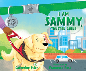 I Am Sammy, Trusted Guide, Volume 3 by Catherine Stier