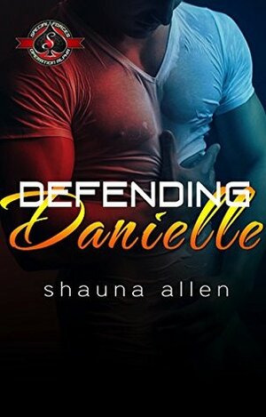 Defending Danielle by Shauna Allen