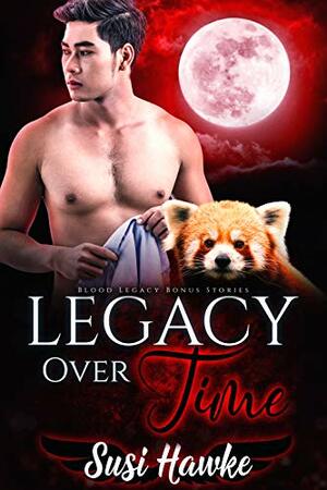 Legacy over Time by Susi Hawke