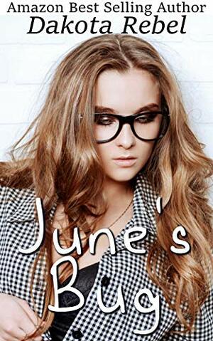 June's Bug: A Curvy Girl Office Romance (Loving the Curvy Girl Book 3) by Dakota Rebel