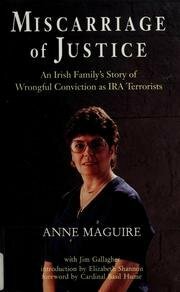 Miscarriage of Justice: An Irish Family's Story of Wrongful Conviction as IRA Terrorists by Jim Gallagher, Anne Maguire