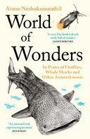 World of Wonders: In Praise of Fireflies, Whale Sharks and Other Astonishments by Aimee Nezhukumatathil