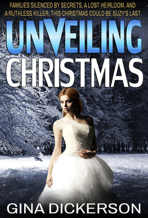 Unveiling Christmas by Gina Dickerson