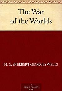 The War of the Worlds by H.G. Wells