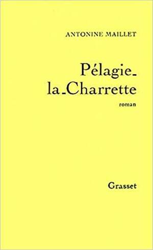 Pélagie-la-Charrette by Antonine Maillet