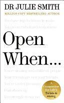 Open When...: A Companion for Life's Twists & Turns by Julie Smith