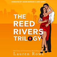 The Reed Rivers Trilogy: A Bundle of Books 1-3 by Lauren Rowe