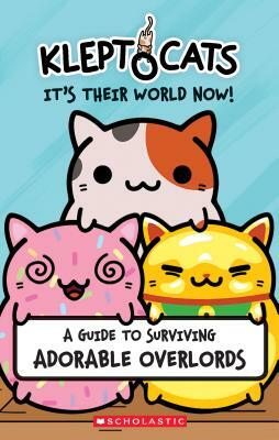 Kleptocats: It's Their World Now! by Daphne Pendergrass