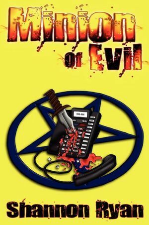 Minion of Evil by Shannon Ryan