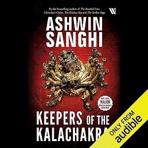 Keepers of the Kalachakra by Ashwin Sanghi