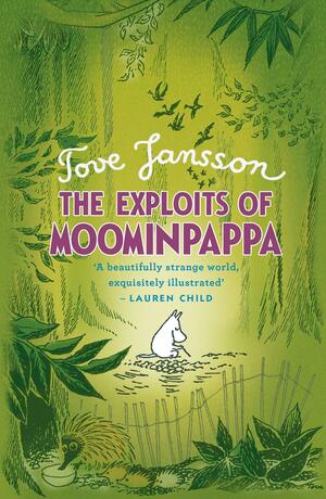 The Exploits of Moominpappa by Tove Jansson, Thomas Warburton