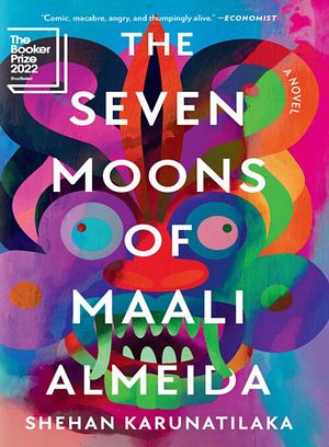 The Seven Moons of Maali Almeida by Shehan Karunatilaka