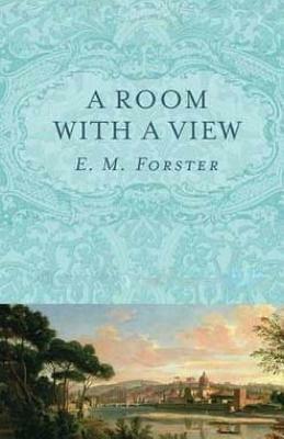 A Room With A View by E.M. Forster