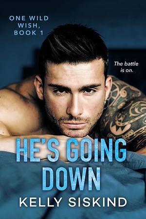 He's Going Down by Kelly Siskind