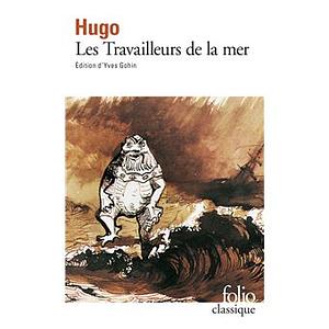 Les Travailleurs de la mer by Victor Hugo