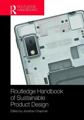 Routledge Handbook of Sustainable Product Design by Jonathan Chapman