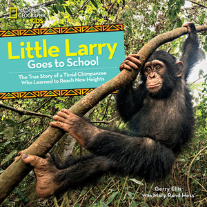 Little Larry Goes to School by Gerry Ellis, Mary Rand Hess