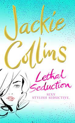 Lethal Seduction by Jackie Collins