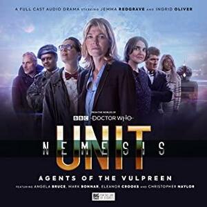 UNIT: Nemesis 2: Agents of the Vulpreen by Andrew Smith, Kenneth Grant, Lizzie Hopley, John Dorney
