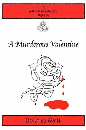 A Murderous Valentine by Beverley Watts