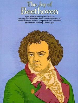 The joy of Beethoven by Denes Agay