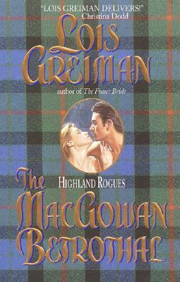 The MacGowan Betrothal by Lois Greiman