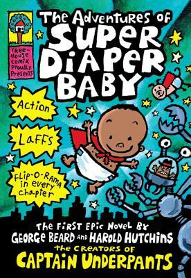 The Adventures of Super Diaper Baby by Dav Pilkey