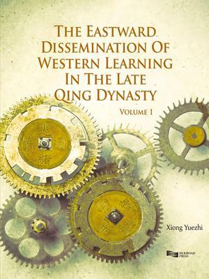 Eastward Dissemination of Western Learning in the Late Qing Dynasty by 