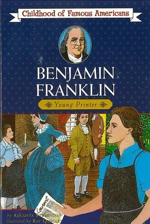 Benjamin Franklin: Young Printer by Augusta Stevenson