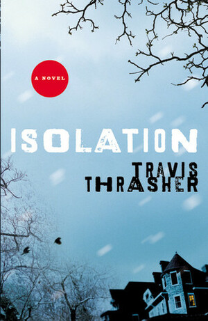 Isolation by Travis Thrasher