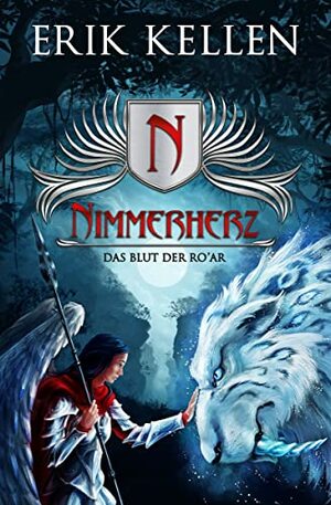 Nimmerherz - Das Blut der Ro´Ar: Fantasy by Erik Kellen