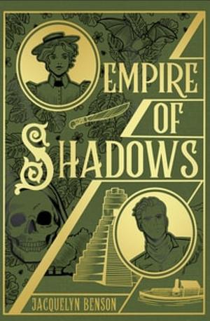 Empire of Shadows: The 1898 Edition by Jacquelyn Benson