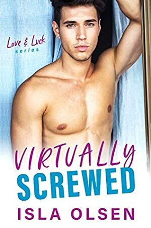 Virtually Screwed by Isla Olsen