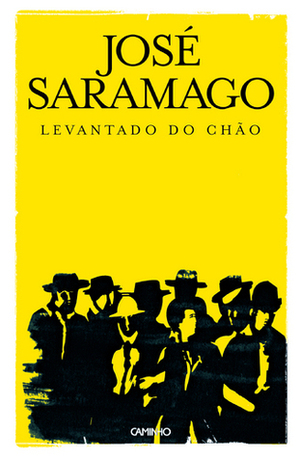 Levantado do Chão by José Saramago