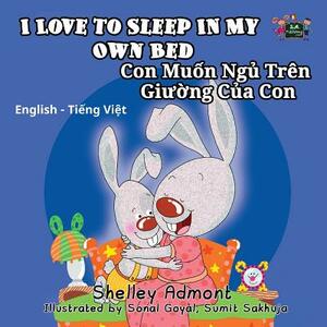 I Love To Sleep In My Own Bed/Con Muon Ngu Tren Giuong Cua Con by Kidkiddos Books, Shelley Admont