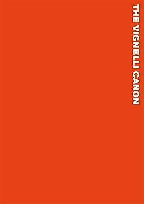 Vignelli Canon by Massimo Vignelli, Massimo Vignelli