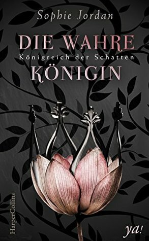 Die wahre Königin by Sophie Jordan