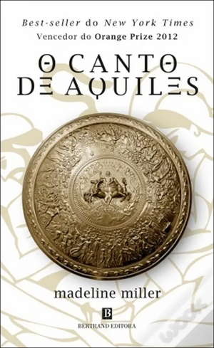 O Canto de Aquiles by Madeline Miller