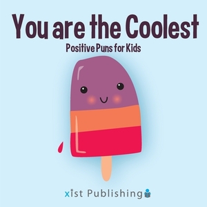 You are the Coolest by Calee M. Lee