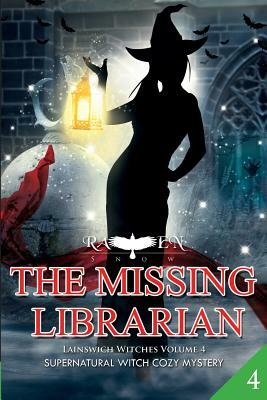 The Missing Librarian: Supernatural Witch Cozy Mystery by Raven Snow