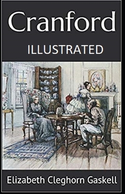 Cranford Illustrated by Elizabeth Gaskell