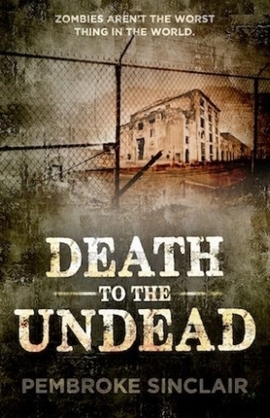 Death to the Undead by Pembroke Sinclair