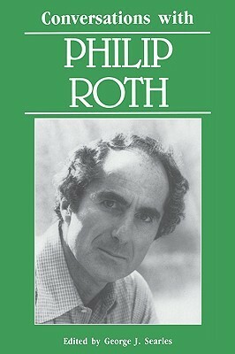 Conversations with Philip Roth by George J. Searles, Philip Roth