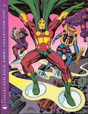 The Collected Jack Kirby Collector, Vol. 4 by Jack Kirby, John Morrow, Tom Ziuko