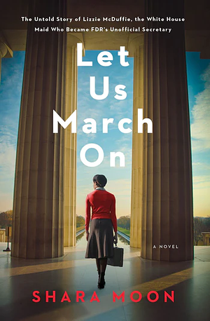 Let Us March On: A Novel by 