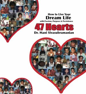 47 Hearts by Mani Sivasubramanian