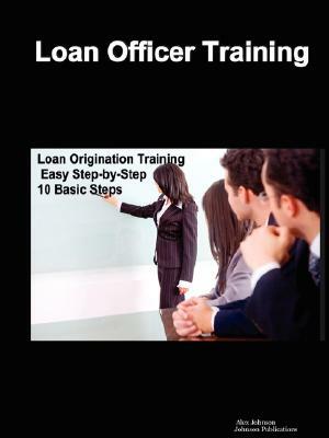 Loan Officer Training by Alex Johnson