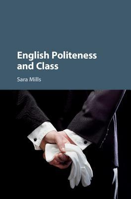 English Politeness and Class by Sara Mills