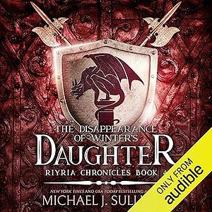 The Disappearance of Winter's Daughter by Michael J. Sullivan